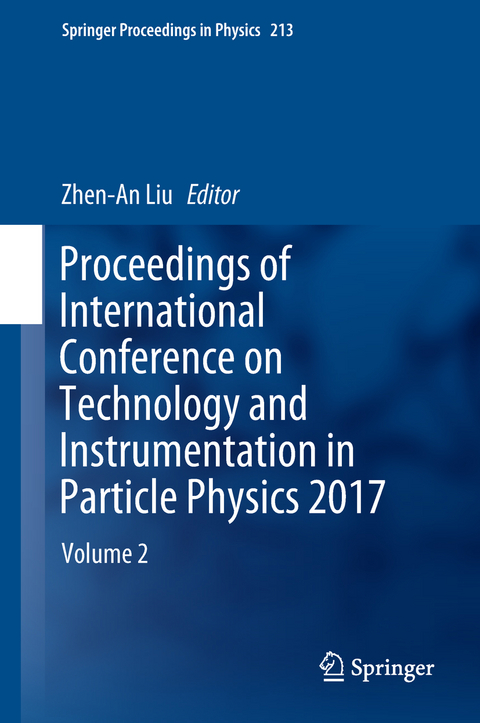 Proceedings of International Conference on Technology and Instrumentation in Particle Physics 2017 - 