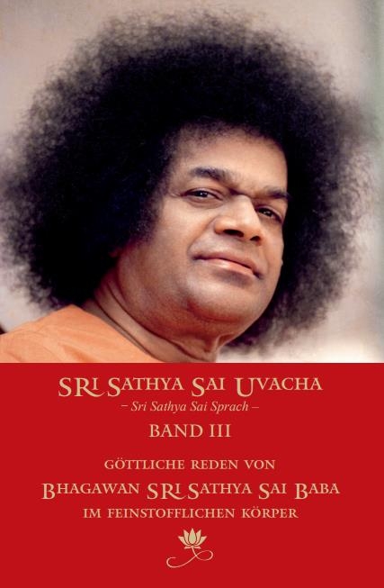 Sri Sathya Sai Uvacha – Sri Sathya Sai Sprach – Band 3 - Sri Sathya Sai Baba