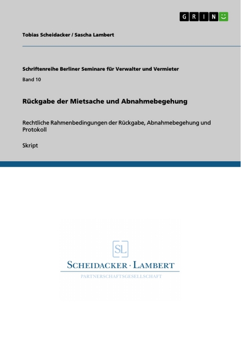 Rückgabe der Mietsache und Abnahmebegehung - Tobias Scheidacker, Sascha Lambert