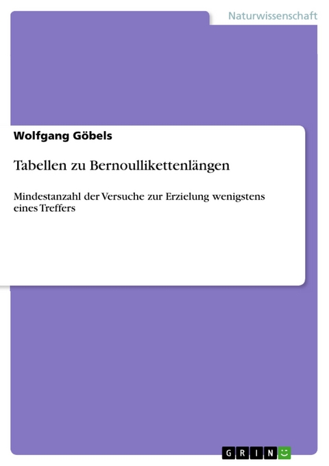 Tabellen zu Bernoullikettenlängen - Wolfgang Göbels