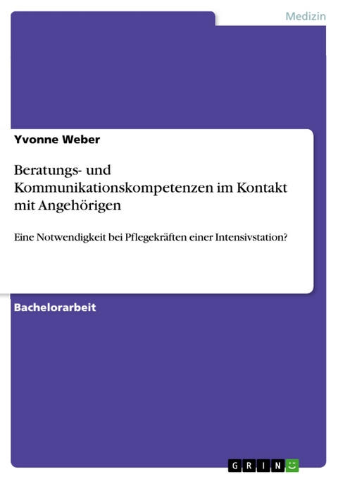 Beratungs- und Kommunikationskompetenzen im Kontakt mit Angehörigen - Yvonne Weber