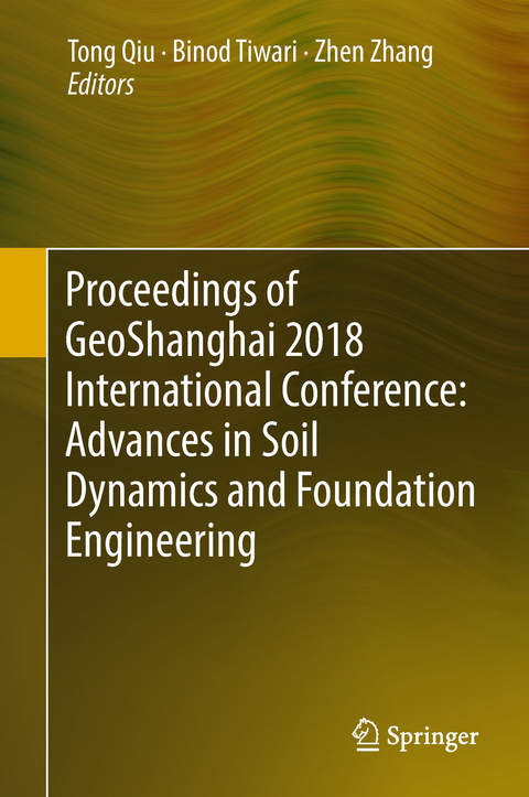 Proceedings of GeoShanghai 2018 International Conference: Advances in Soil Dynamics and Foundation Engineering - 