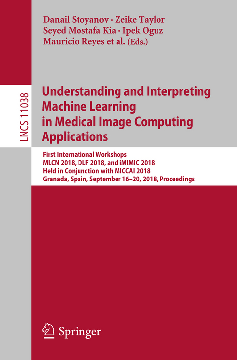 Understanding and Interpreting Machine Learning in Medical Image Computing Applications - 