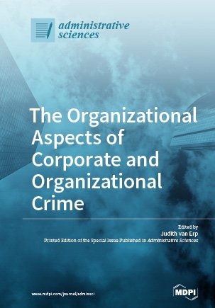 The Organizational Aspects of Corporate and Organizational Crime