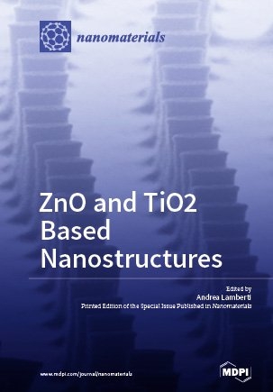 ZnO and TiO2 Based Nanostructures