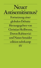 Neuer Antisemitismus? - Heilbronn, Christian; Rabinovici, Doron; Sznaider, Natan