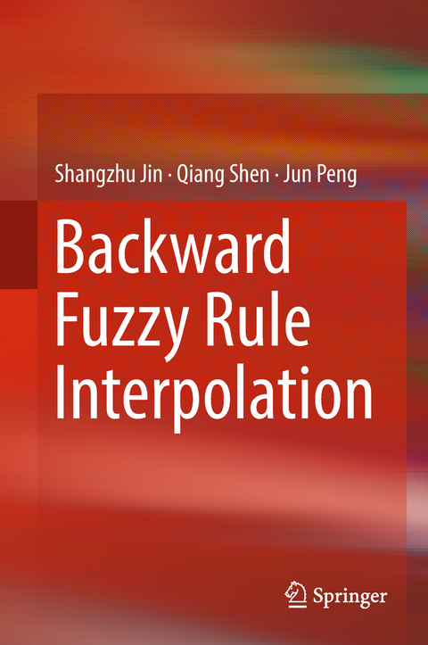 Backward Fuzzy Rule Interpolation - Shangzhu Jin, Qiang Shen, Jun Peng