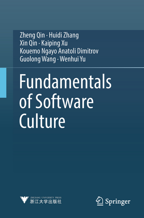 Fundamentals of Software Culture - Zheng Qin, Huidi Zhang, Xin Qin, Kaiping Xu, Kouemo Ngayo Anatoli Dimitrov