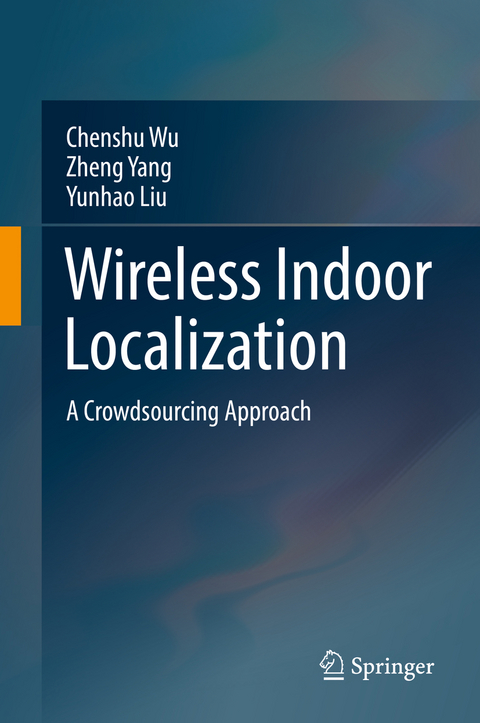 Wireless Indoor Localization - Chenshu Wu, Zheng Yang, Yunhao Liu