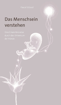 Das Menschsein verstehen - Pascal Stössel