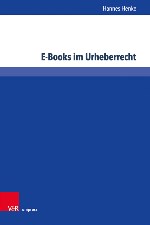 E-Books im Urheberrecht - Hannes Henke