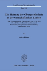 Die Haftung der Obergesellschaft in der wirtschaftlichen Einheit. - Jochen Thieme