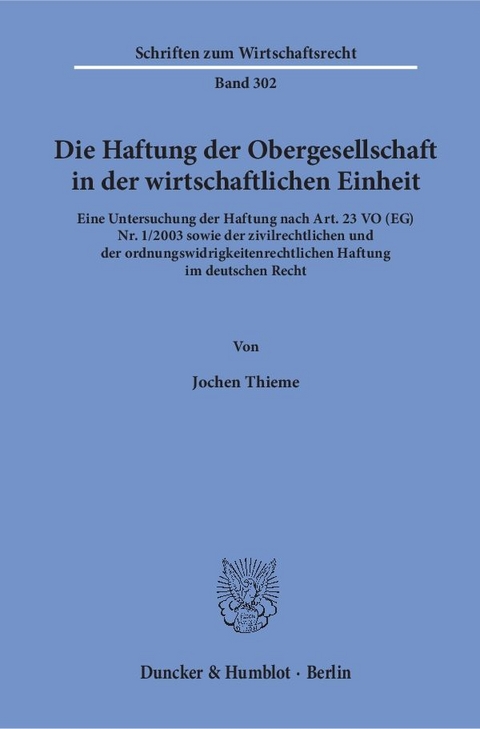 Die Haftung der Obergesellschaft in der wirtschaftlichen Einheit. - Jochen Thieme