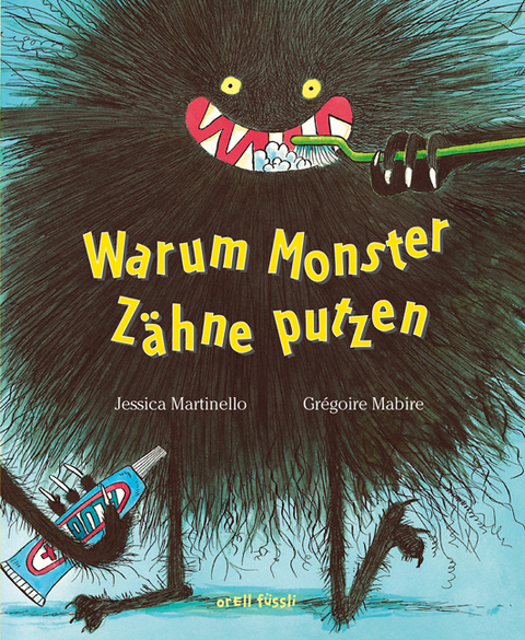 Warum Monster Zähne putzen - Jessica Martinello