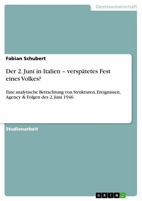 Der 2. Juni in Italien - verspätetes Fest eines Volkes? -  Fabian Schubert