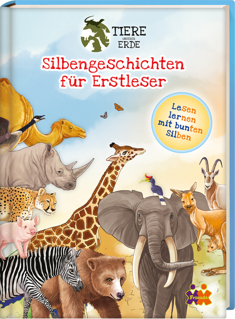 Tiere unserer Erde. Silbengeschichten für Erstleser