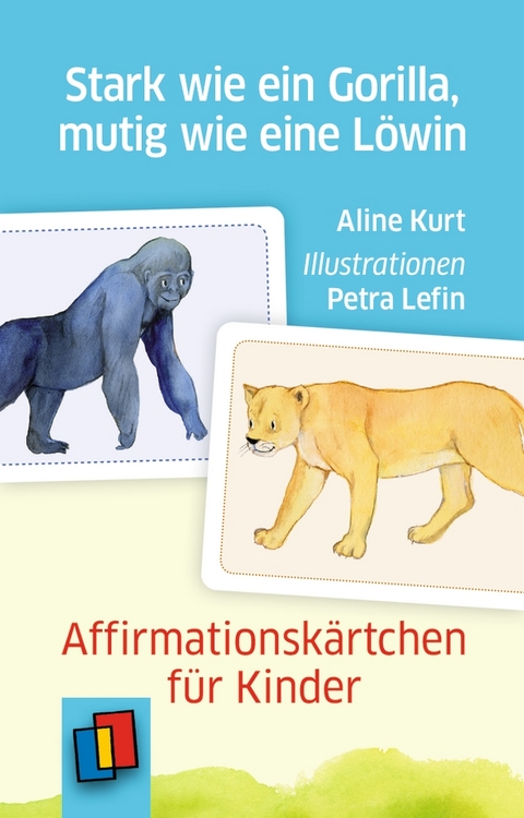 Stark wie ein Gorilla, mutig wie eine Löwin – Affirmationskärtchen für Kinder - Aline Kurt