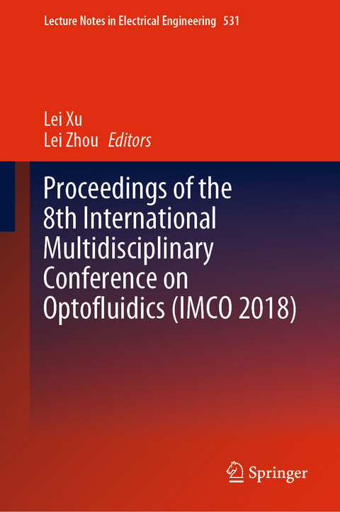 Proceedings of the 8th International Multidisciplinary Conference on Optofluidics (IMCO 2018) - 