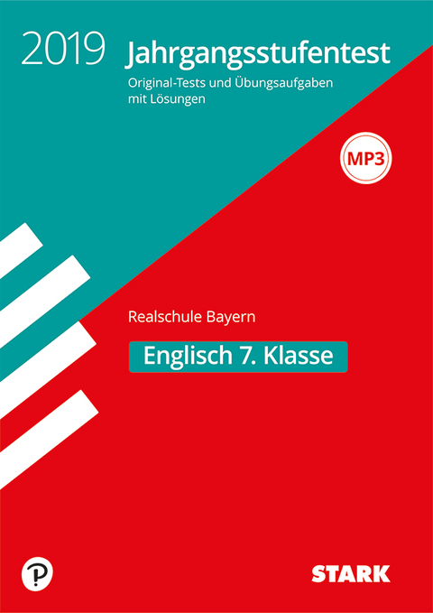 STARK Jahrgangsstufentest Realschule 2019 - Englisch 7. Klasse - Bayern