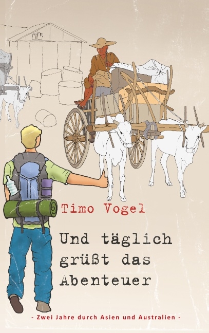 Und täglich grüßt das Abenteuer - Timo Vogel