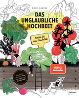 Das unglaubliche Hochbeet - Doris Kampas