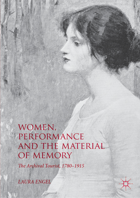 Women, Performance and the Material of Memory - Laura Engel