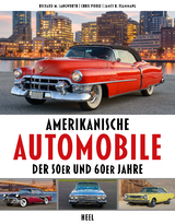 Amerikanische Automobile der 50er und 60er Jahre - Richard M. Langworth, Chris Poole, James R. Flammang