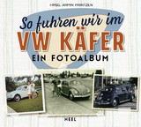 So fuhren wir im VW Käfer - 