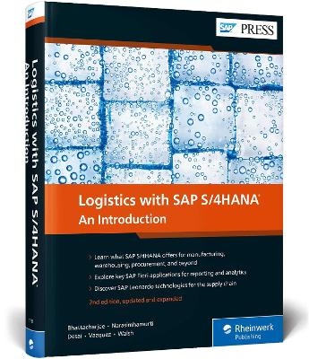 Logistics with SAP S/4HANA - Deb Bhattacharjee, Vadhi Narasimhamurti, Chaitanaya Desai, Guillermo B. Vazquez, Tom Walsh