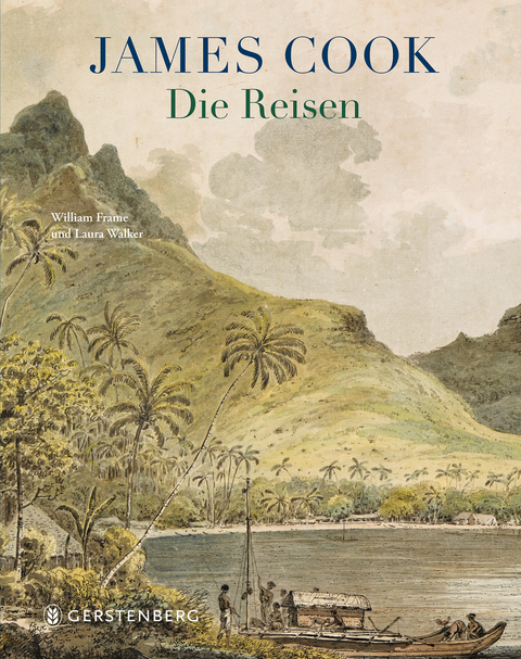 James Cook - Die Reisen - William Frame, Laura Walker