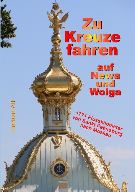 Zu Kreuze fahren auf Newa und Wolga - Herbert Alt