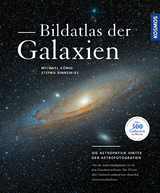 Bildatlas der Galaxien - König, Michael; Binnewies, Stefan