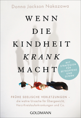 Wenn die Kindheit krank macht - Donna Jackson Nakazawa