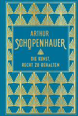 Die Kunst, Recht zu behalten - Arthur Schopenhauer