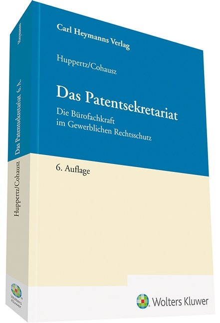 Das Patentsekretariat - Monika Huppertz, Helge B. Cohausz