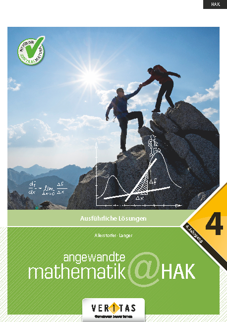 Angewandte Mathematik@HAK 4. Ausführliche Lösungen - Christiane Allerstorfer, Michael Langer