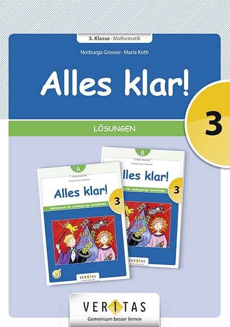 Alles klar! 3. Lösungen (gedruckt) - Notburga Grosser, Maria Koth