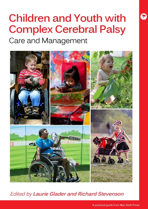 Children and Youth with Complex Cerebral Palsy - Laurie Glader, Richard Stevenson