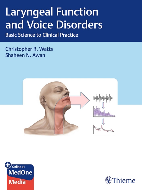 Laryngeal Function and Voice Disorders - Christopher Watts, Shaheen Awan