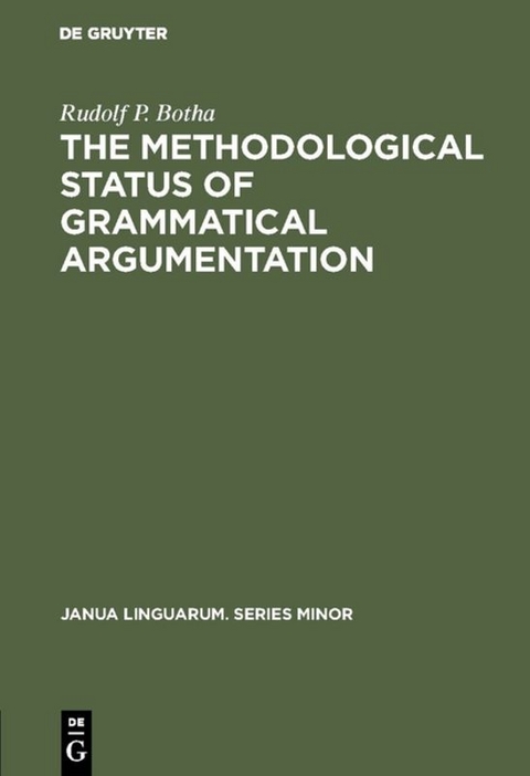 The Methodological Status of Grammatical Argumentation - Rudolf P. Botha