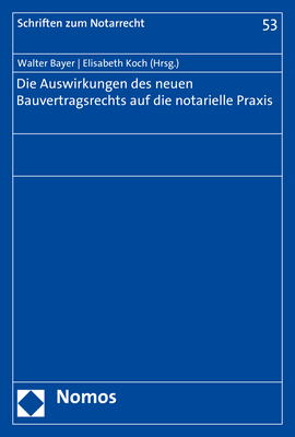 Die Auswirkungen des neuen Bauvertragsrechts auf die notarielle Praxis - 