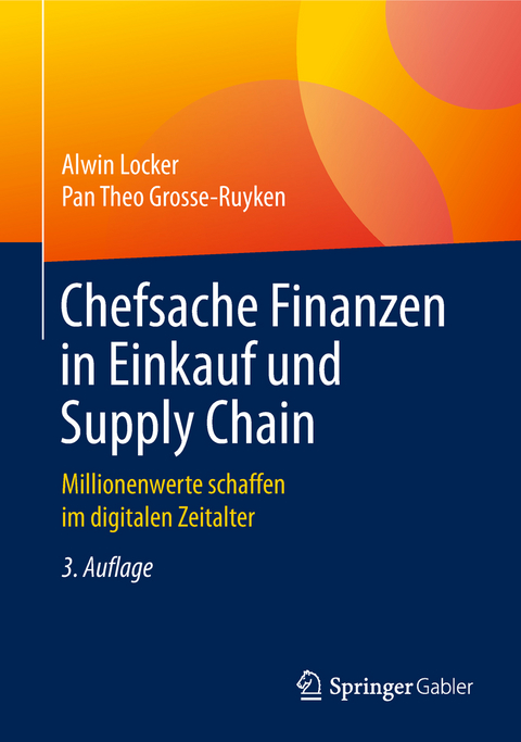 Chefsache Finanzen in Einkauf und Supply Chain - Alwin Locker, Pan Theo Grosse-Ruyken