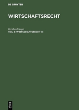 Wirtschaftsrecht / Wirtschaftsrecht III - Bernhard Nagel