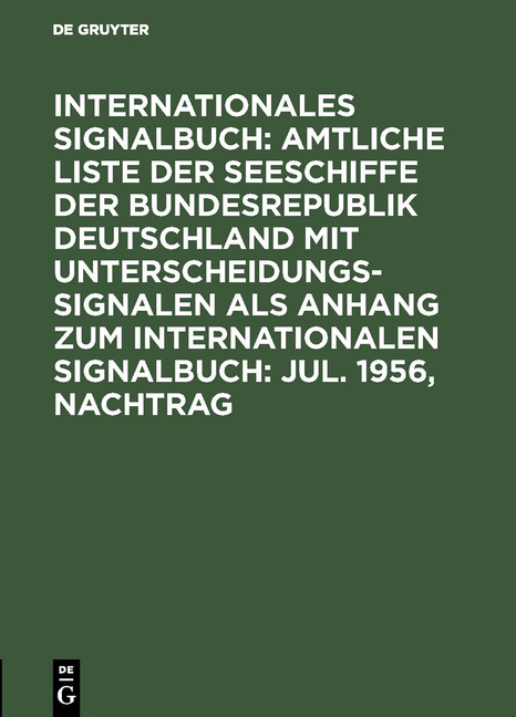 Internationales Signalbuch: Amtliche Liste der Seeschiffe der Bundesrepublik... / Jul. 1956, Nachtrag - 