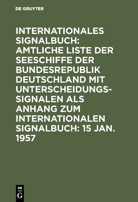 Internationales Signalbuch: Amtliche Liste der Seeschiffe der Bundesrepublik... / 15 Jan. 1957 - 