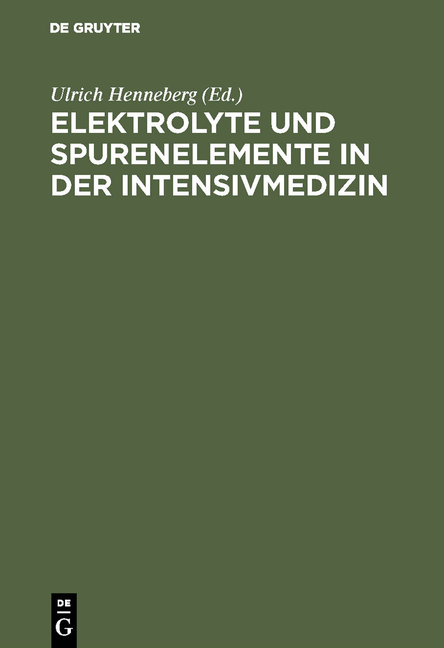 Elektrolyte und Spurenelemente in der Intensivmedizin - 