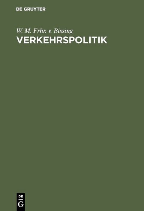 Verkehrspolitik - W. M. Frhr. v. Bissing