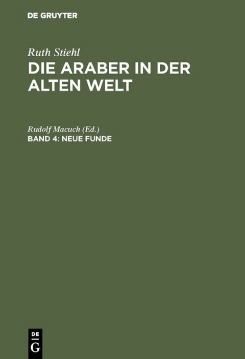 Franz Altheim: Die Araber in der alten Welt / Neue Funde - 