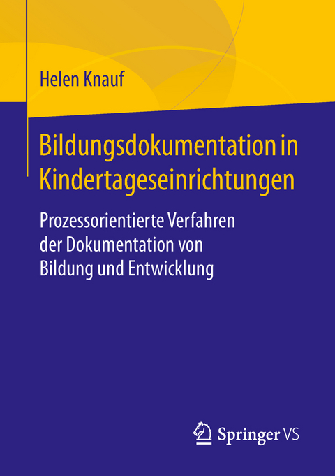 Bildungsdokumentation in Kindertageseinrichtungen - Helen Knauf