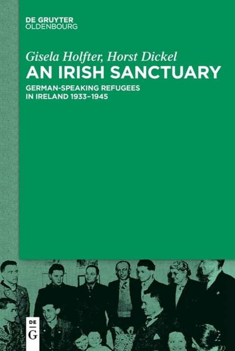 An Irish Sanctuary - Gisela Holfter, Horst Dickel